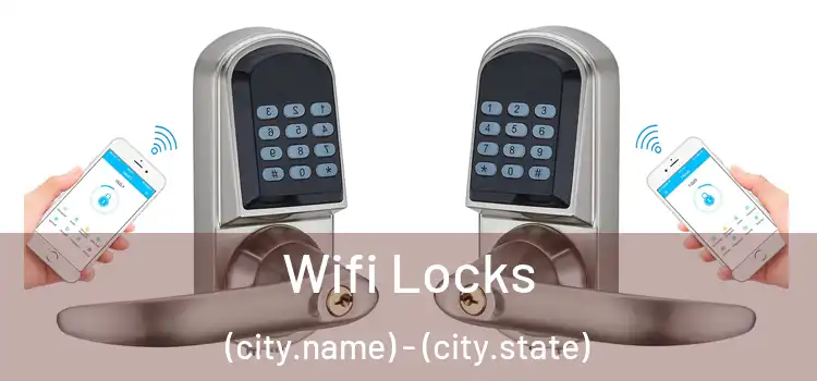 Wifi Locks (city.name) - (city.state)